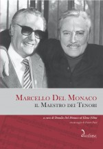 Marcello Del Monaco, il Maestro dei Tenori